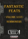 Fantastic Feats, Volume XXVI: Summoners (PFRPG) PDF