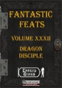 Fantastic Feats, Volume XXXII: Dragon Disciple (PFRPG) PDF