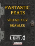 Fantastic Feats, Volume 44: Brawler (PFRPG) PDF
