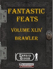 Fantastic Feats, Volume 44: Brawler (PFRPG) PDF