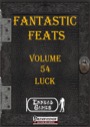 Fantastic Feats, Volume 54: Luck (PFRPG) PDF