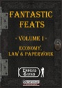 Fantastic Feats, Volume I: Economy, Law & Paperwork (PFRPG) PDF