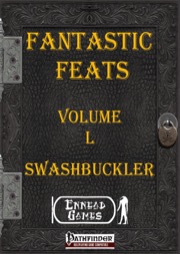 Fantastic Feats Volume L: Swashbuckler (PFRPG) PDF
