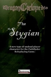 DragonCyclopedia: The Stygian (PFRPG) PDF