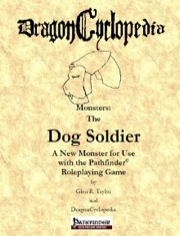 DragonCyclopedia Monsters: The Dog Soldier (PFRPG) PDF