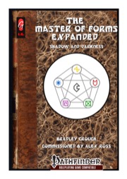The Master of Forms—Expanded: Shadow and Darkness (PFRPG) PDF