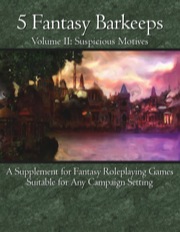 5 Fantasy Barkeeps, Volume 2: Suspicious Motives PDF