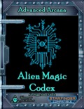 Advanced Arcana: Alien Magic Codex (SFRPG) PDF