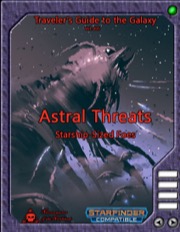 Traveler's Guide to the Galaxy 005: Astral Threats (SFRPG) PDF