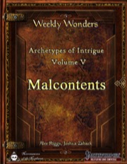 Weekly Wonders: Archetypes of Intrigue Volume V, Malcontents (PFRPG) PDF