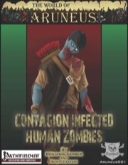 The World of Aruneus: Contagion Infected Human Zombies (PFRPG) PDF