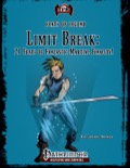 Feats of Legend: Limit Break: 21 Feats of Fantastic Martial Finality (PFRPG) PDF
