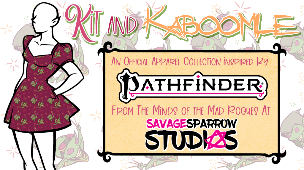 Kit and Kaboomle: An official Collection inspired by Pathfinder From the Mind of The Mad Rogues at SavageSparrow Studios