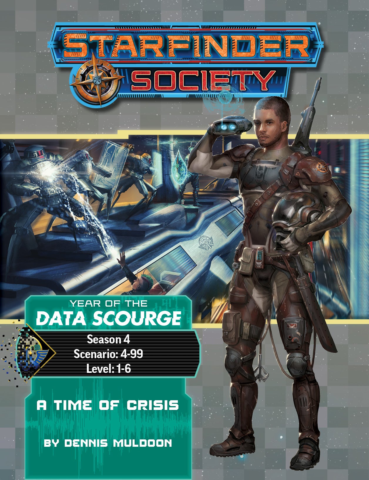 Starfinder Society Year of the Data Scourge - A Time of Crisis by Dennis Muldoon