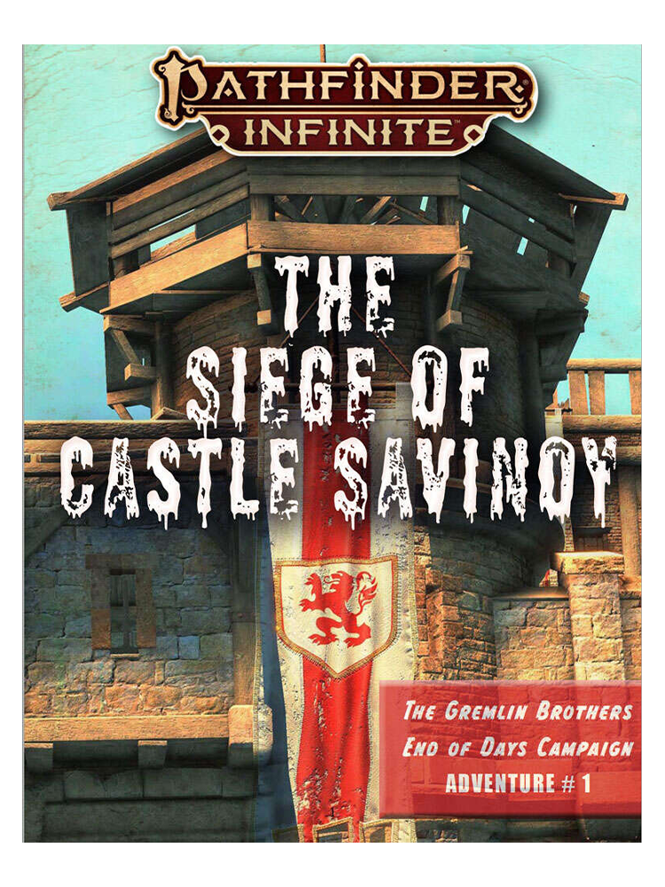 Pathfinder Infinite: The Siege of Castle Savinoy by the Gremlin Brothers