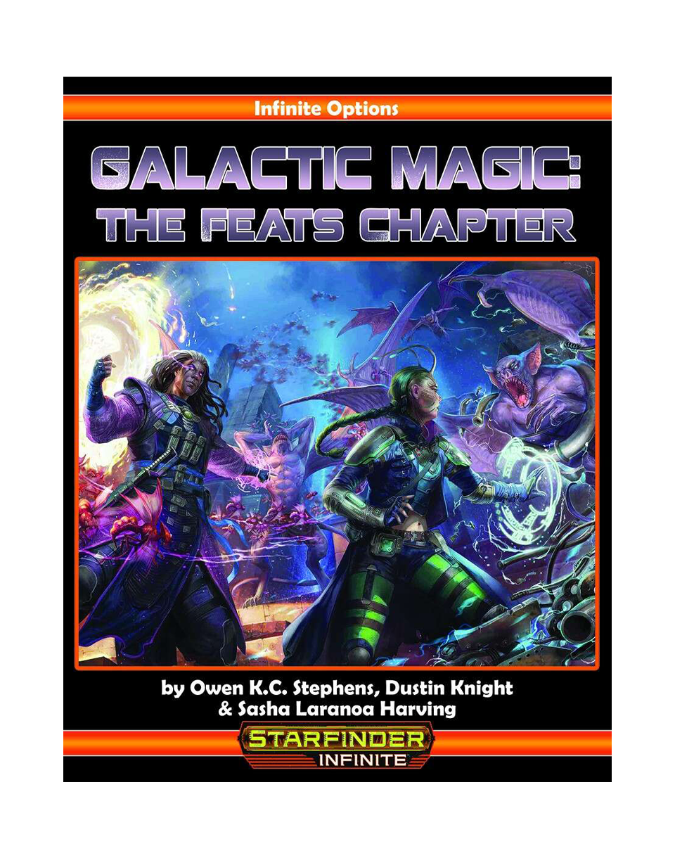 Starfinder Infinite: Galactic Magic: The Feats Chapter by Owen K.C. Stephens, Dustin Knight, and Sasha Laranoa Harving