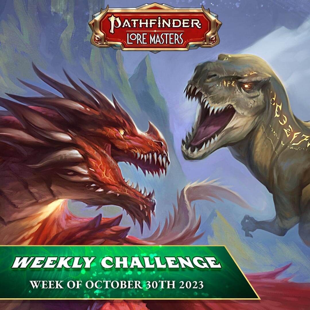 Pathfinder Lore Maters Weekly Challenge: Week of October 30th 2023