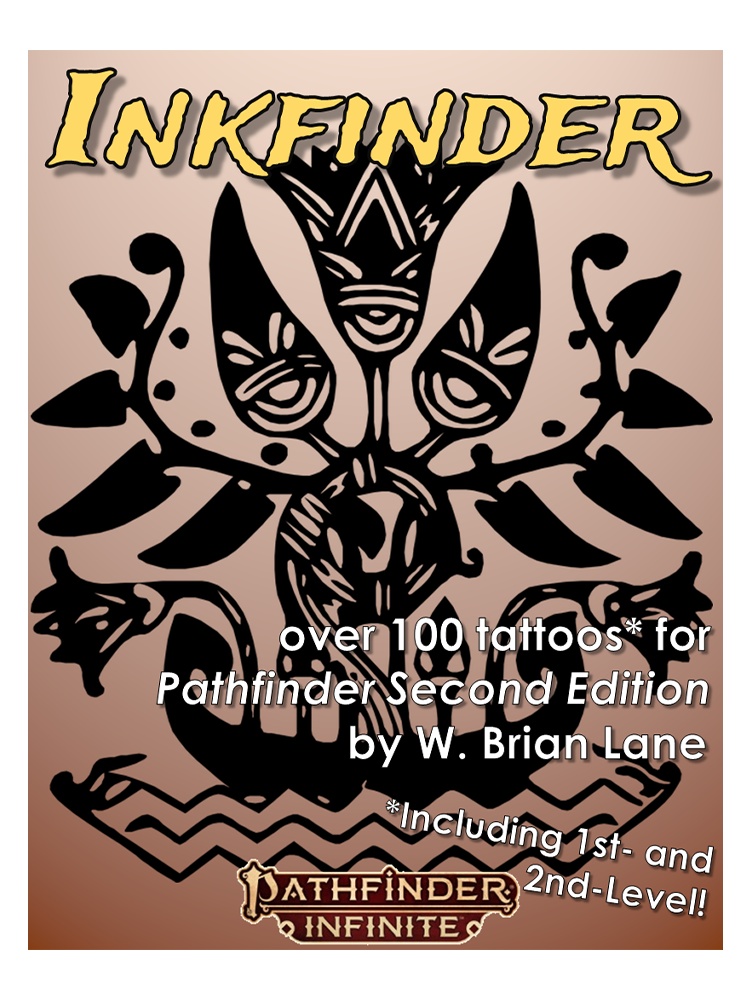 Pathfinder Infinite: Inkfinder, over 100 tattoos for Pathfinder Second Edition by W. Brian Lane