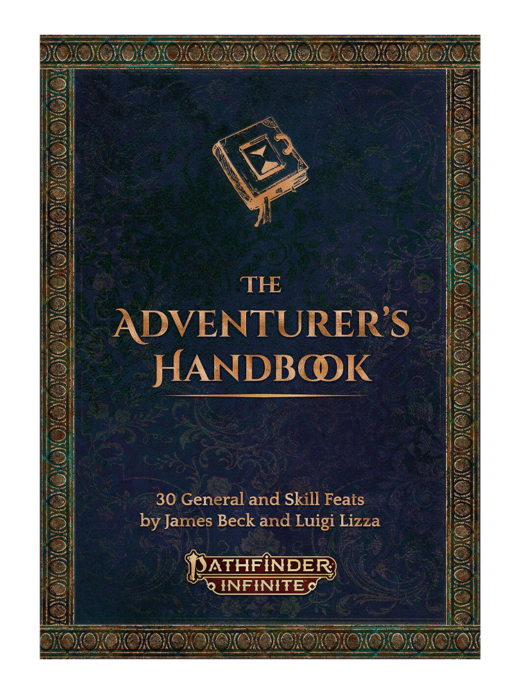 Pathfinder Infinite The Adventurer's Handbook: Thirty General and Skill Feats by James Beck and Luigi Lizza