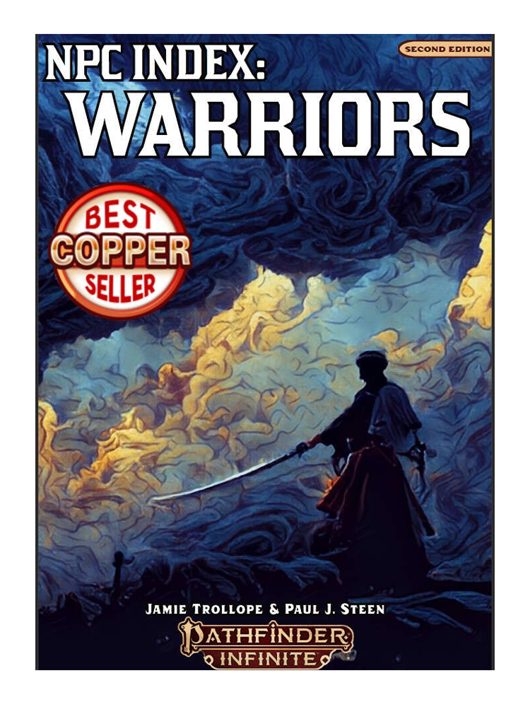 Pathfinder Infinite NPC Index: Warriors by Jamie Trollope and Pail J. Steen