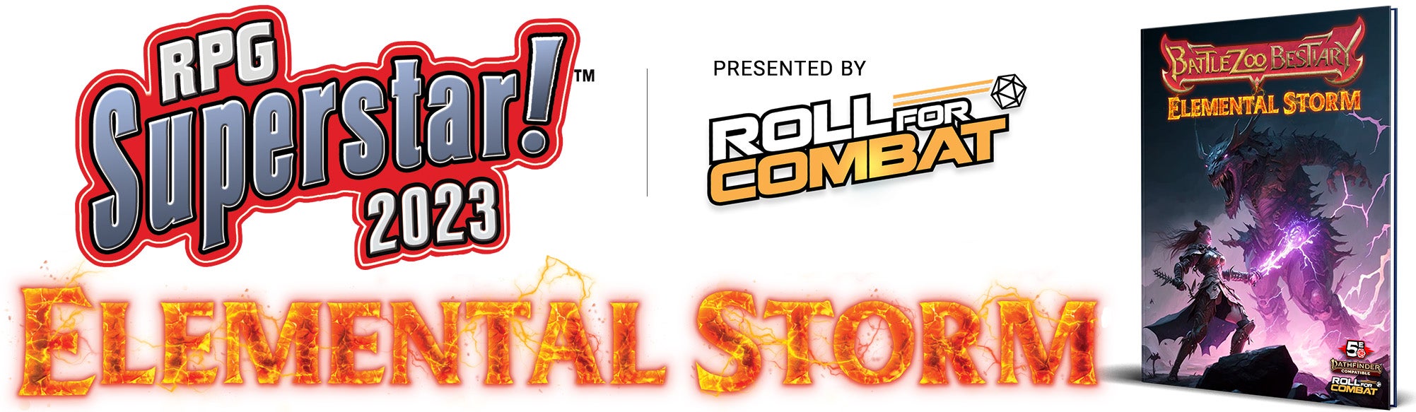 RPG Superstar! 2023: Elemental Storm. Presented by Roll for Combat