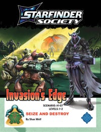 Starfinder Society Scenario #1-07: Seize and Destroy. The cover is two images, a large background illustration and a smaller single character overlayed above that image. The background image is First Seeker Sarmak and fellow Starfinder Zizenzi fighting off robots in front of a massive, alien starship. It’s dark, and the Starfinders are illuminated by aerial spotlights from an unknown source. The top image on the right is a humanoid alien dressed in dark power armor, with a horned helmet, holding a large blaster.