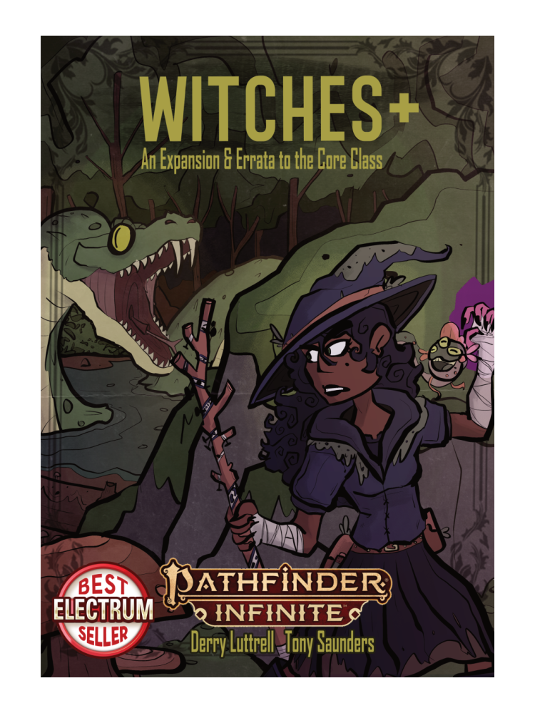 Pathfinder Infinite: Witches+ An Expansion and Errata to the Core Class by Derry Luttrell and Tony Saunders