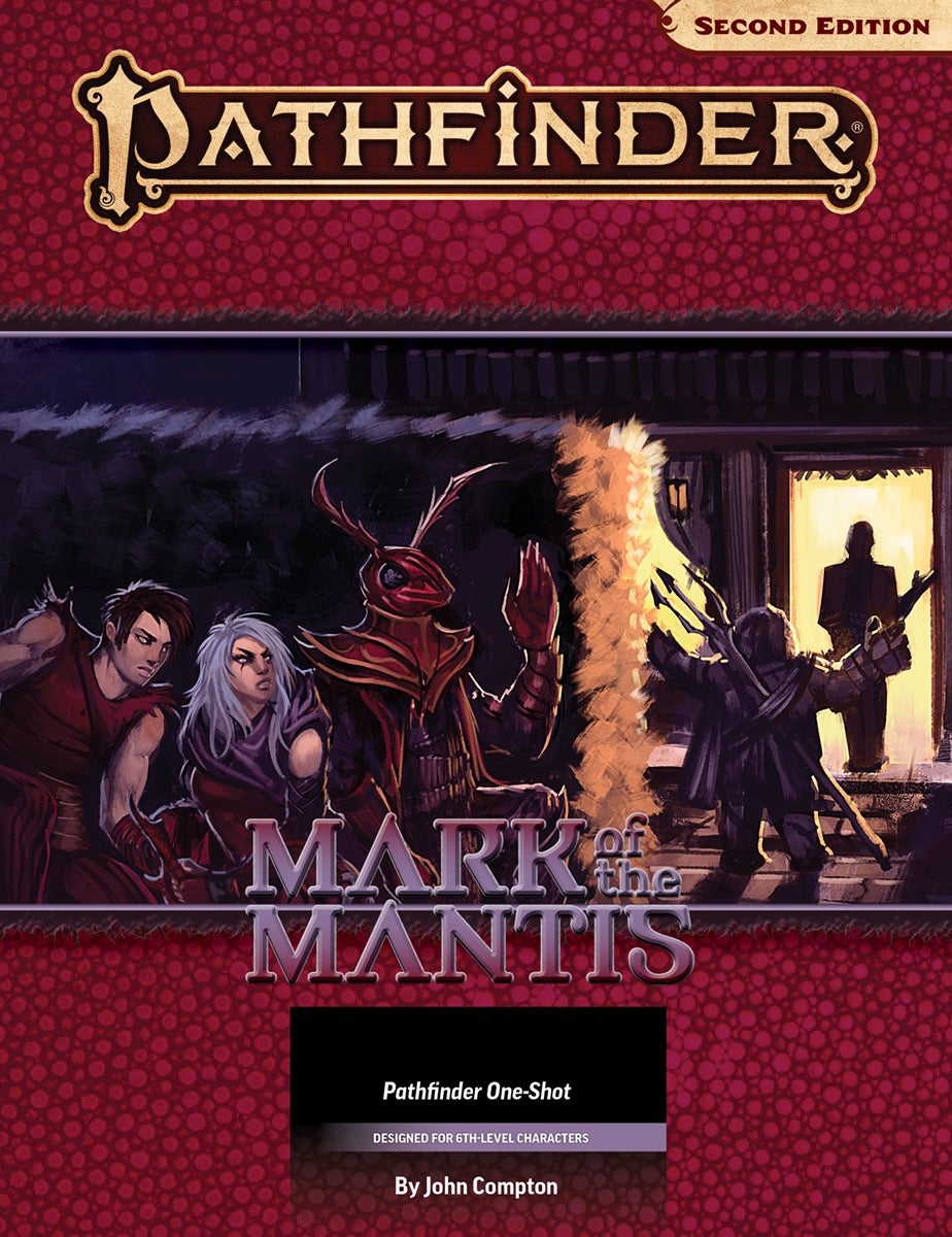 Pathfinder Second Edition One-Shot: Mark of the Mantis