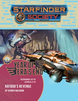 Starfinder Society Scenario #7-13: Ratrod's Revenge