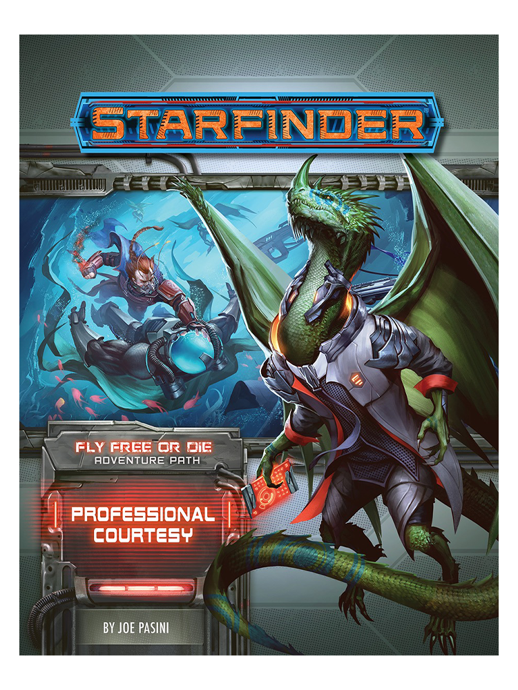 Starfinder Fly Free or Die Adventure Path: Professional Courtesy