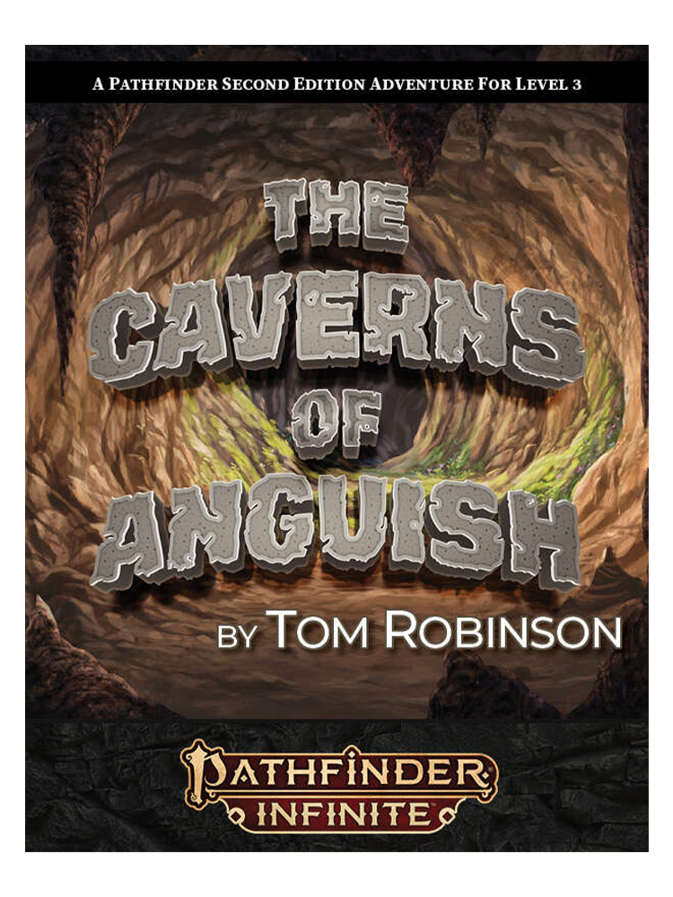 Pathfinder Infinite: The Caverns of Anguish by Ton Robinson