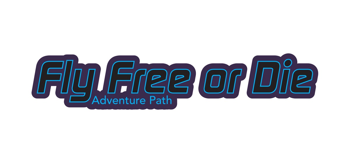 Fly Free or Die Adventure Path Title Treatment