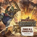 Pathfinder Adventure Path #178: Punks in a Powderkeg (Outlaws of Alkenstar 1 of 3)
