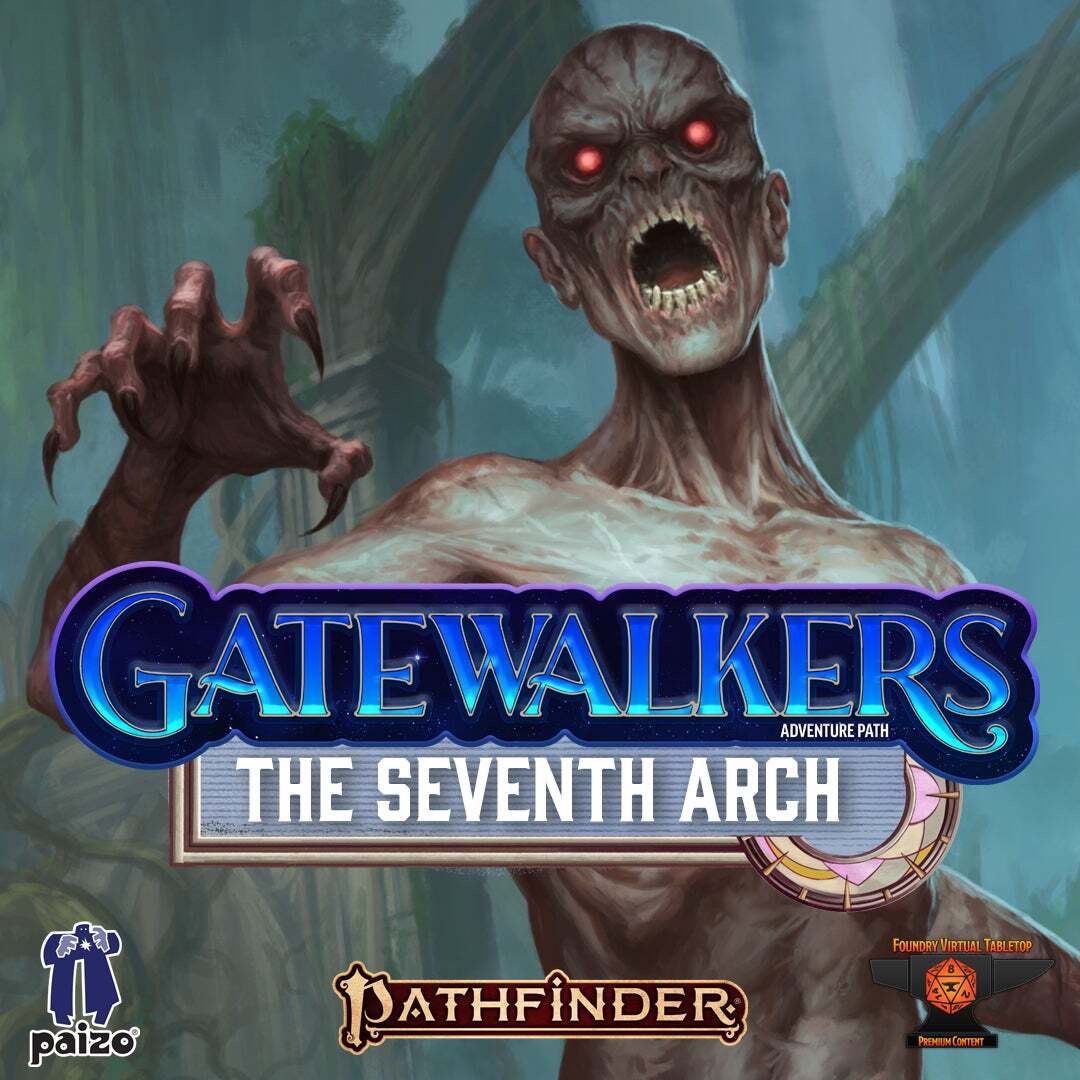  Pathfinder Adventure Path #187: The Seventh Arch (Gatewalkers 1  of 3)