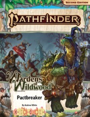 Pathfinder Adventure Path #201: Pactbreaker (Wardens of Wildwood 1 of 3)