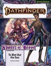 Pathfinder Adventure Path #215: To Blot Out the Sun (Shades of Blood 3 of 3)