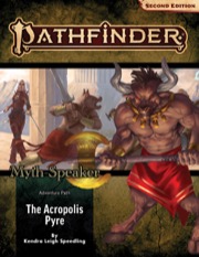 Pathfinder Adventure Path #216: The Acropolis Pyre (Myth-Speaker 1 of 3)