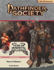 Pathfinder Society Scenario #6-10: Once in Whispers