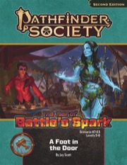 Pathfinder Society Scenario #7-03: A Foot in the Door