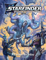 Starfinder Second Edition Playtest Adventure: A Cosmic Birthday