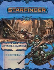 Starfinder Adventure Path #21: Huskworld (Attack of the Swarm! 3 of 6)