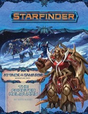 Starfinder Adventure Path #22: The Forever Reliquary (Attack of the Swarm! 4 of 6)