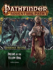 Pathfinder Adventure Path #111: Dreams of the Yellow King (Strange Aeons 3 of 6) (PFRPG)