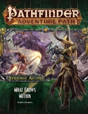 Pathfinder Adventure Path #113: What Grows Within (Strange Aeons 5 of 6) (PFRPG)