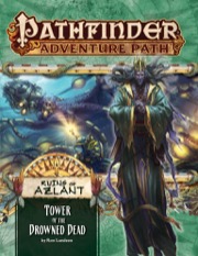 Pathfinder Adventure Path #125: Tower of the Drowned Dead (Ruins of Azlant 5 of 6)