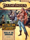 Pathfinder Adventure Path #154: Siege of the Dinosaurs (Extinction Curse 4 of 6)
