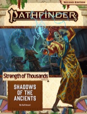 Pathfinder Adventure Path #174: Shadows of the Ancients (Strength of Thousands 6 of 6)