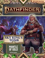 Pathfinder Adventure Path #193: Mantle of Gold (Sky King’s Tomb 1 of 3)