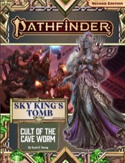 Pathfinder Adventure Path #194: Cult of the Cave Worm (Sky King’s Tomb 2 of 3)