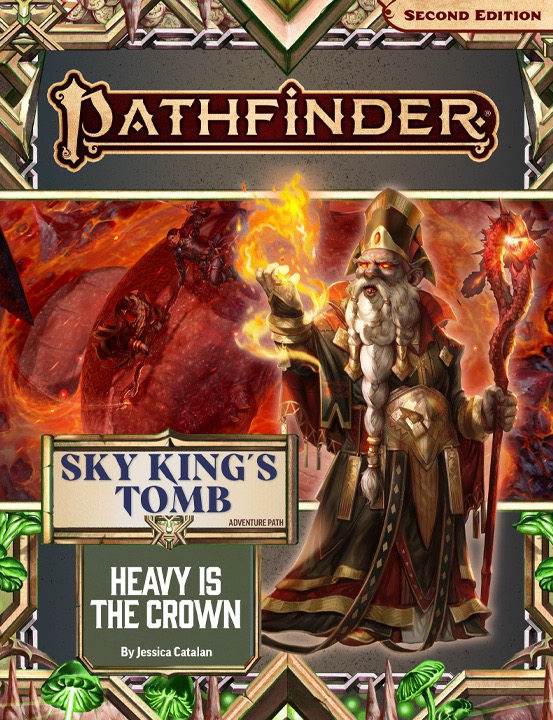 Pathfinder Second Edition Sky King's Tomb Adventure Path: Heavy Is The Crown By Jessica Catalan